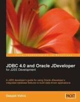 JDBC 4.0 and Oracle Jdeveloper for J2ee Development Deepak Vohra