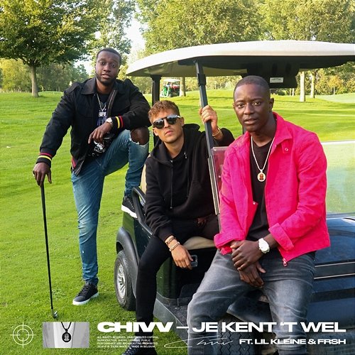Je Kent ’t Wel Chivv feat. Lil Kleine, FRSH