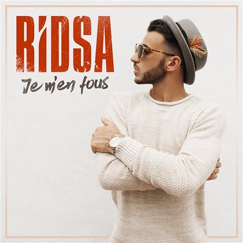 Je m'en fous Ridsa