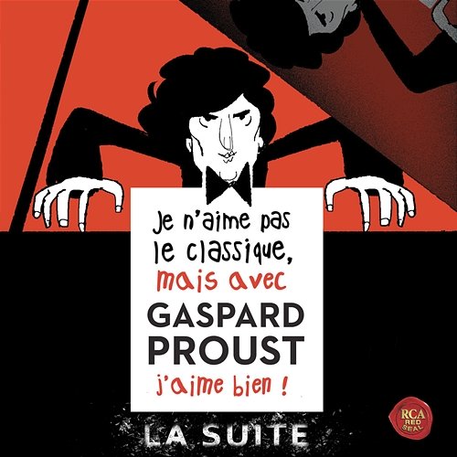 Je n'aime pas le classique, mais avec Gaspard Proust j'aime bien ! La suite... Various Artists