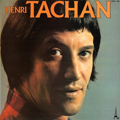 Je suis Henri Tachan