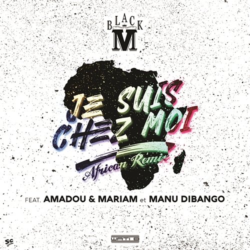 Je suis chez moi Black M feat Amadou & Mariam et Manu Dibango