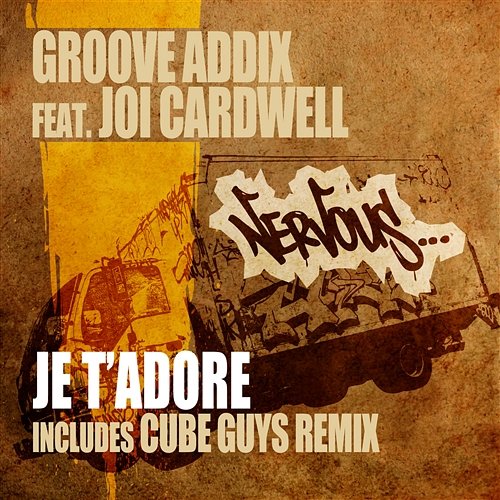 Je T'Adore feat. Joi Cardwell Groove Addix