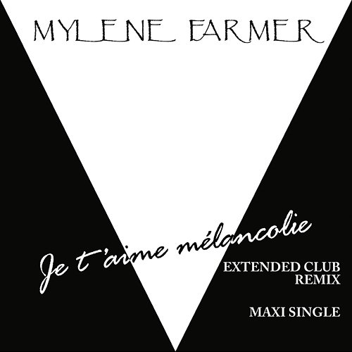 Je t'aime mélancolie Mylène Farmer