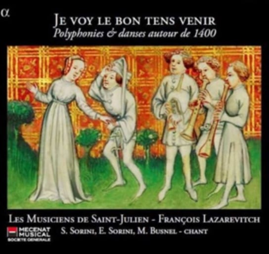 Je Voy Le Bon Tens Venir Les Musiciens de Saint-Julien, Lazarevitch Francois