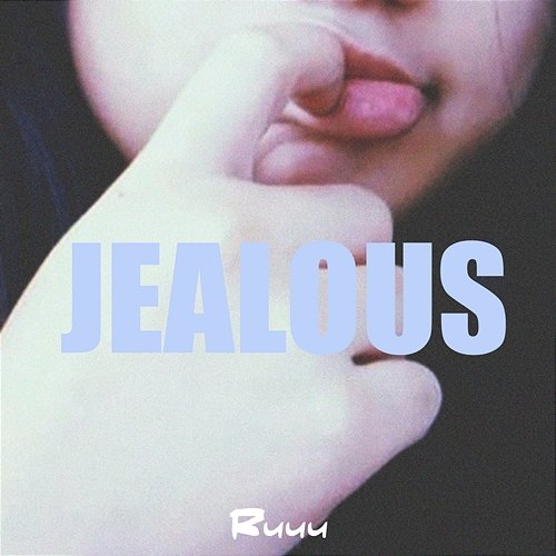 Jealous Ruuu