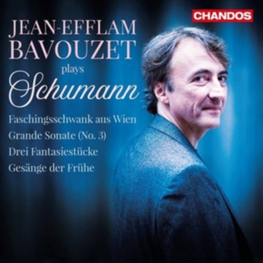 Jean-Efflam Bavouzet Plays Schumann Bavouzet Jean-Efflam