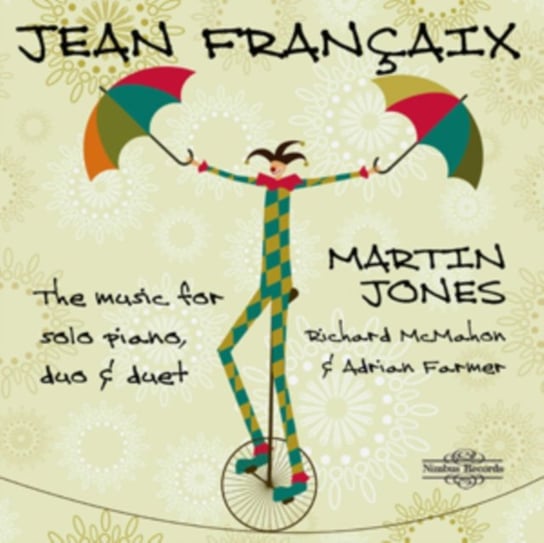 Jean Francaix: The Music for Solo Piano, Duo & Duet Jones Martin