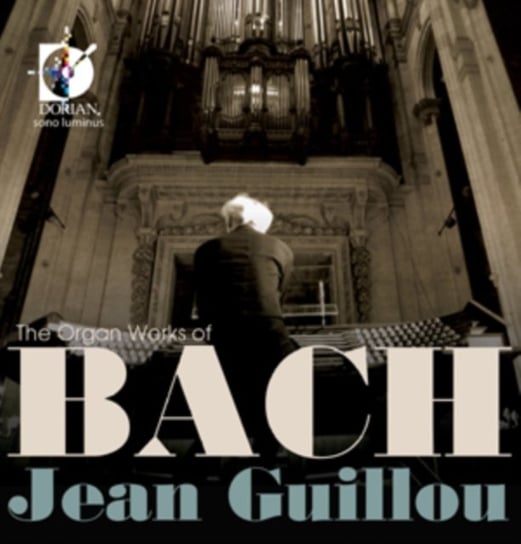 Jean Guillou: The Organ Works of Bach Guillou Jean