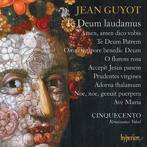 Jean Guyot: Te Deum laudamus & Other Sacred Music Cinquecento