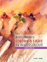 Jean Haines Colour & Light in Watercolour Haines Jean