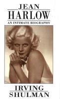 Jean Harlow: An Intimate Biography Shulman Irving