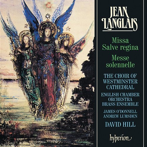 Jean Langlais: Missa Salve regina & Messe solennelle Westminster Cathedral Choir, David Hill