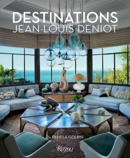 Jean-Louis Deniot: Destinations Rizzoli International Publications