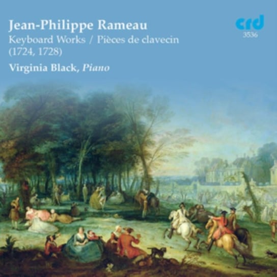 Jean-Philippe Rameau: Keyboard Works/Pieces De Clavecin CRD Records