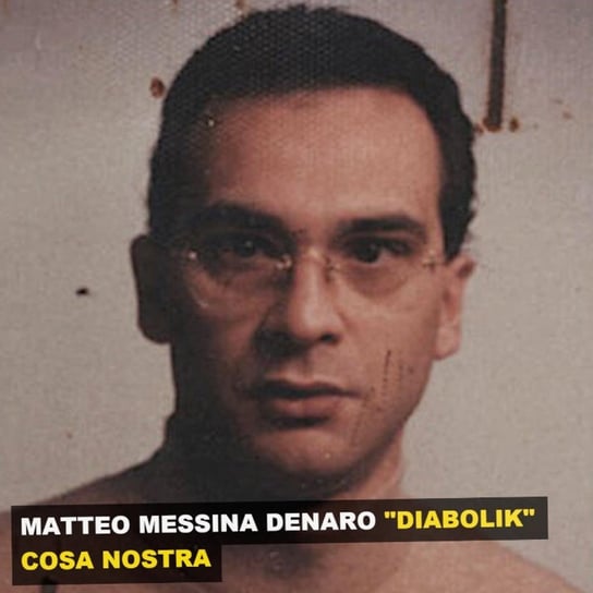 Jeden z najbrutalniejszych przywódców Cosa Nostra. „Diabolik” - Świat - Kryminalne opowieści - podcast Szulc Patryk