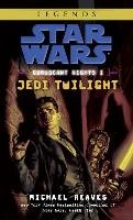 Jedi Twilight: Star Wars Legends (Coruscant Nights, Book I) Reaves Michael