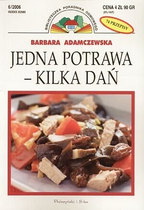 Jedna potrawa - kilka dań Adamczewska Barbara