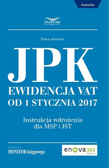 Jednolity plik kontrolny. Ewidencja VAT od 1 stycznia 2017 Dmowska Joanna, Huczko Paweł, Kowalski Radosław, Kuchta Adam