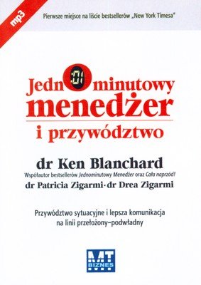 Jednominutowy menedżer i przywództwo Blanchard Ken