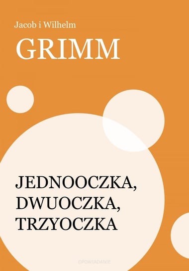 Jednooczka, Dwuoczka, Trzyoczka - ebook mobi Bracia Grimm