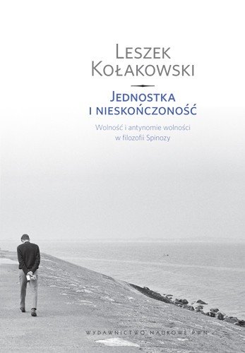 Jednostka i nieskończoność Kołakowski Leszek