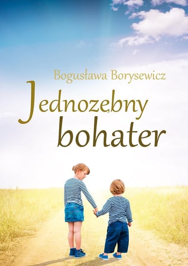Jednozębny bohater Borysewicz Bogusława