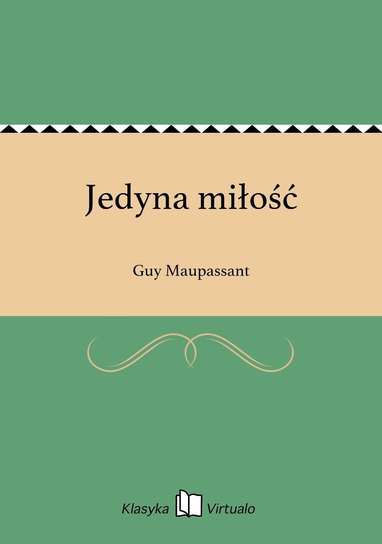 Jedyna miłość - ebook epub Maupassant Guy