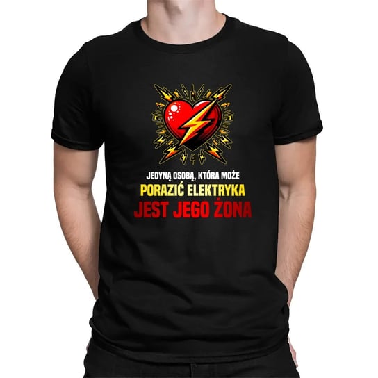 Jedyną osobą, która może porazić elektryka, jest jego żona - męska koszulka na prezent Czarna Koszulkowy