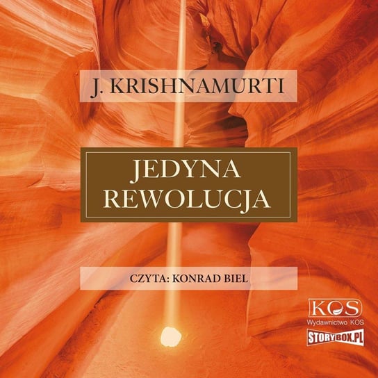 Jedyna rewolucja Krishnamurti Jiddu