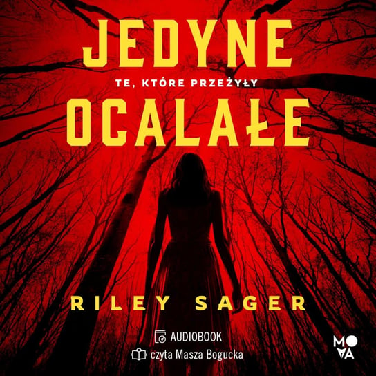 Jedyne ocalałe. Te które przeżyły - audiobook Sager Riley