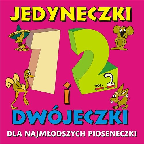 Jedyneczki i Dwójeczki - Dla Najmłodszych Pioseneczki vol.2 Beatka Wróbel