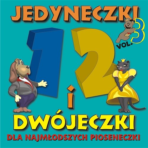 Jedyneczki i Dwójeczki - Dla Najmłodszych Pioseneczki vol.3 Beatka Wróbel