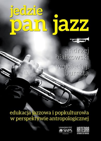 Jedzie Pan Jazz Białkowski Andrzej, Burszta Wojciech J.