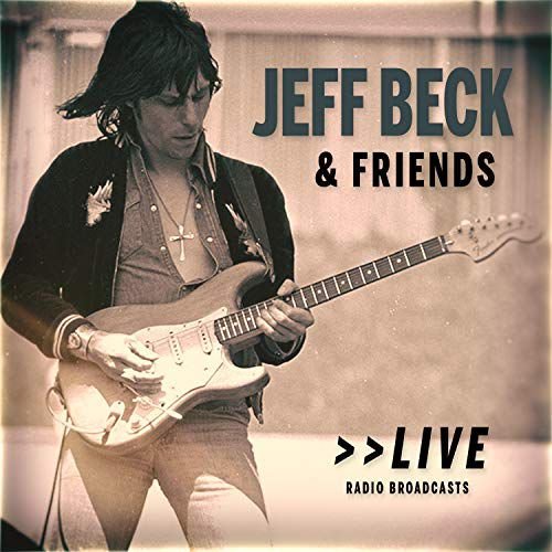 Jeff Beck: Jeff Beck & Friends Live Various Directors