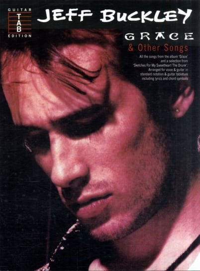 Jeff Buckley: Grace and Other Songs Music Sales Ltd.