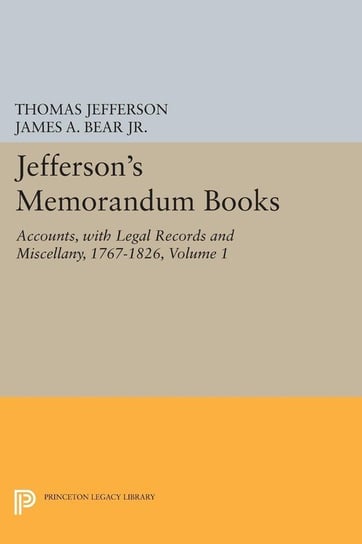 Jefferson's Memorandum Books, Volume 1 Jefferson Thomas