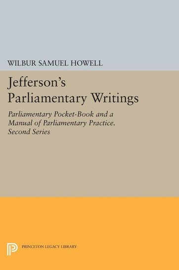 Jefferson's Parliamentary Writings Princeton University Press