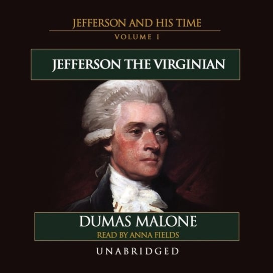 Jefferson the Virginian Malone Dumas