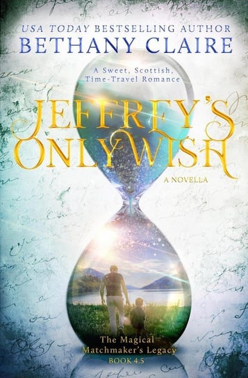 Jeffrey's Only Wish - A Novella Claire Bethany
