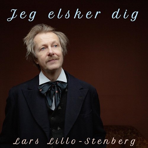 Jeg elsker dig Lars Lillo-Stenberg feat. Bugge Wesseltoft