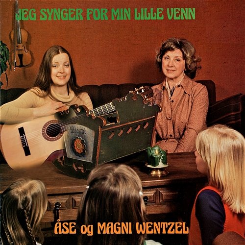 Jeg synger for min lille venn Åse Wentzel, Magni Wentzel