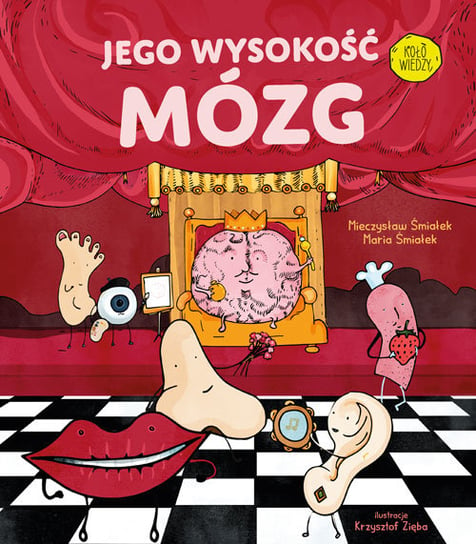 Jego Wysokość Mózg Śmiałek Mieczysław, Śmiałek Maria, Zięba Krzysztof