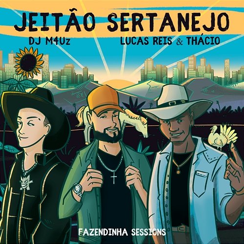 Jeitão Sertanejo Fazendinha Sessions, Lucas Reis & Thácio, M4UZ