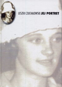 Jej portret Czuchajowski Leszek