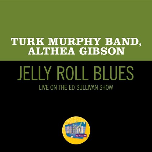 Jelly Roll Blues Turk Murphy Band, Althea Gibson