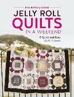 Jelly Roll Quilts in a Weekend Lintott Pam, Lintott Nicky