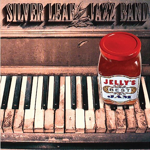 Jelly's Best Jam Silver Leaf Jazz Band