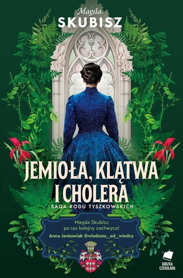 Jemioła, klątwa i cholera. Saga rodu Tyszkowskich - ebook epub Skubisz Magda