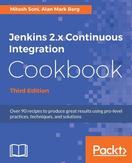 Jenkins 2.x Continuous Integration Cookbook - Third Edition Mitesh Soni, Alan Mark Berg